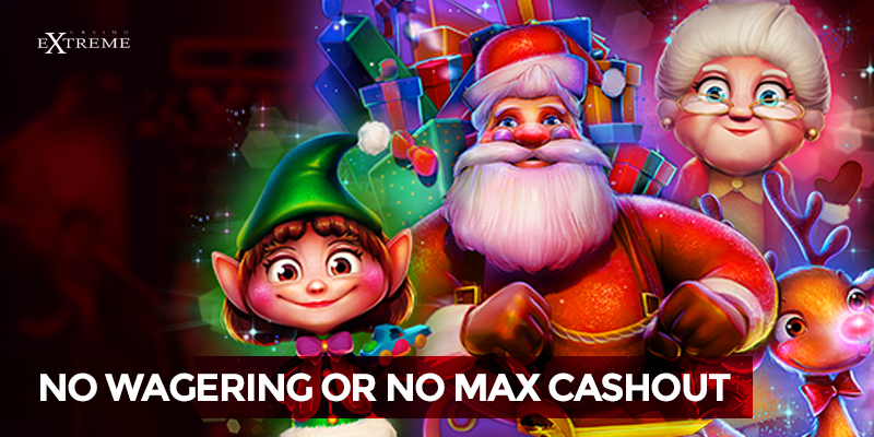 no wagering or no max cashout
