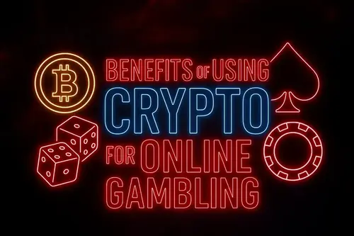 Top benefits of using crypto at online casino