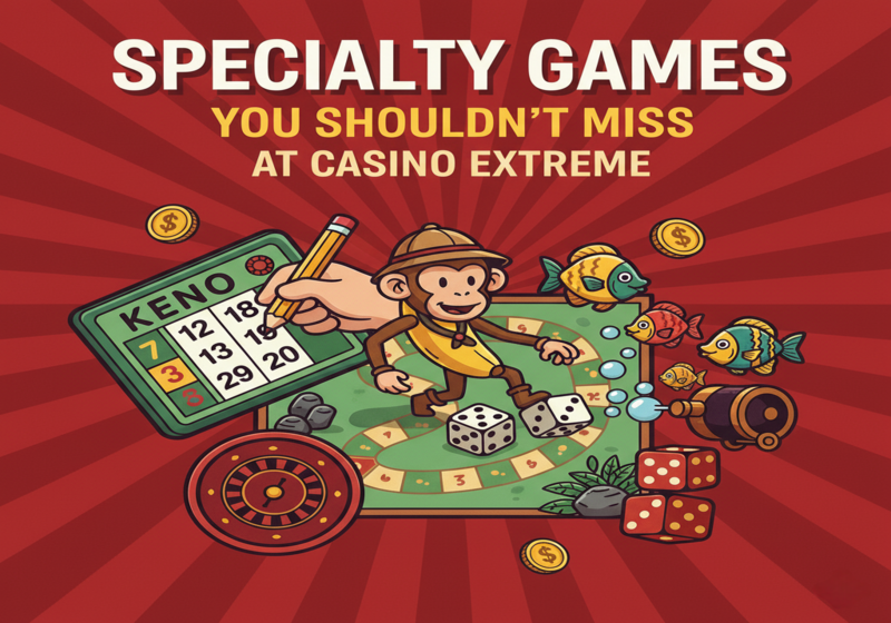 Specialty Games at Casino Extreme - Featured Image