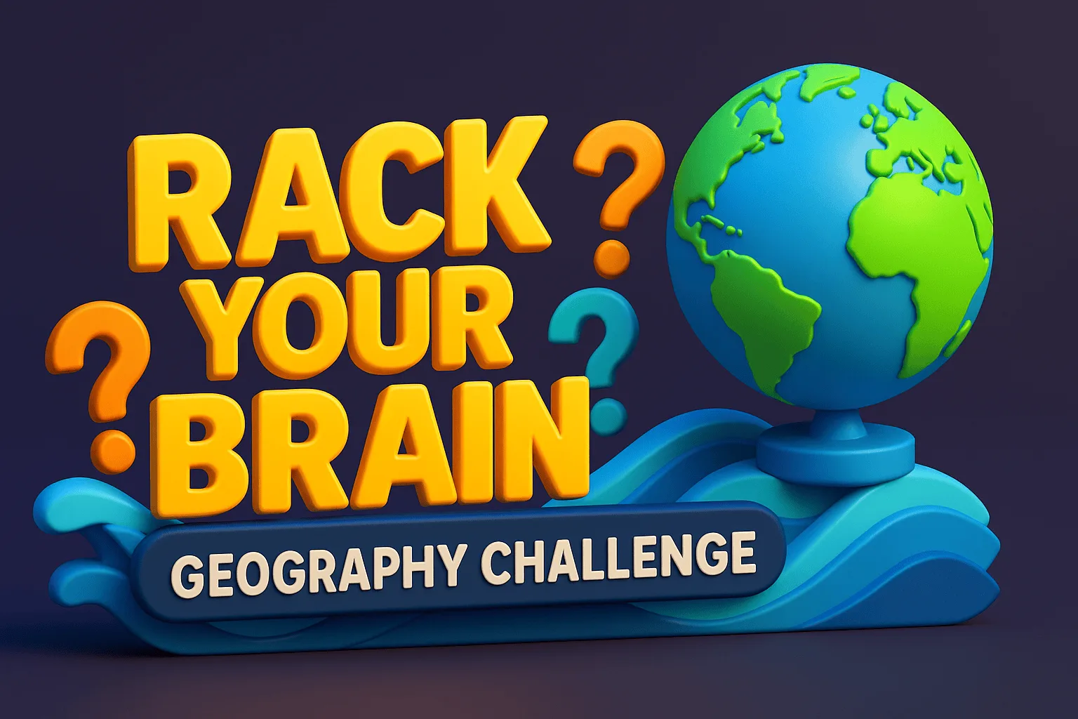 Rack your brain Geography